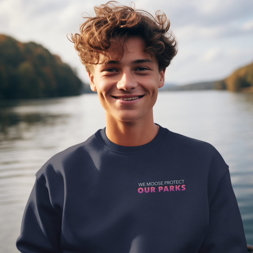 Moose Protect Our Parks - Crew Neck Sweatshirt