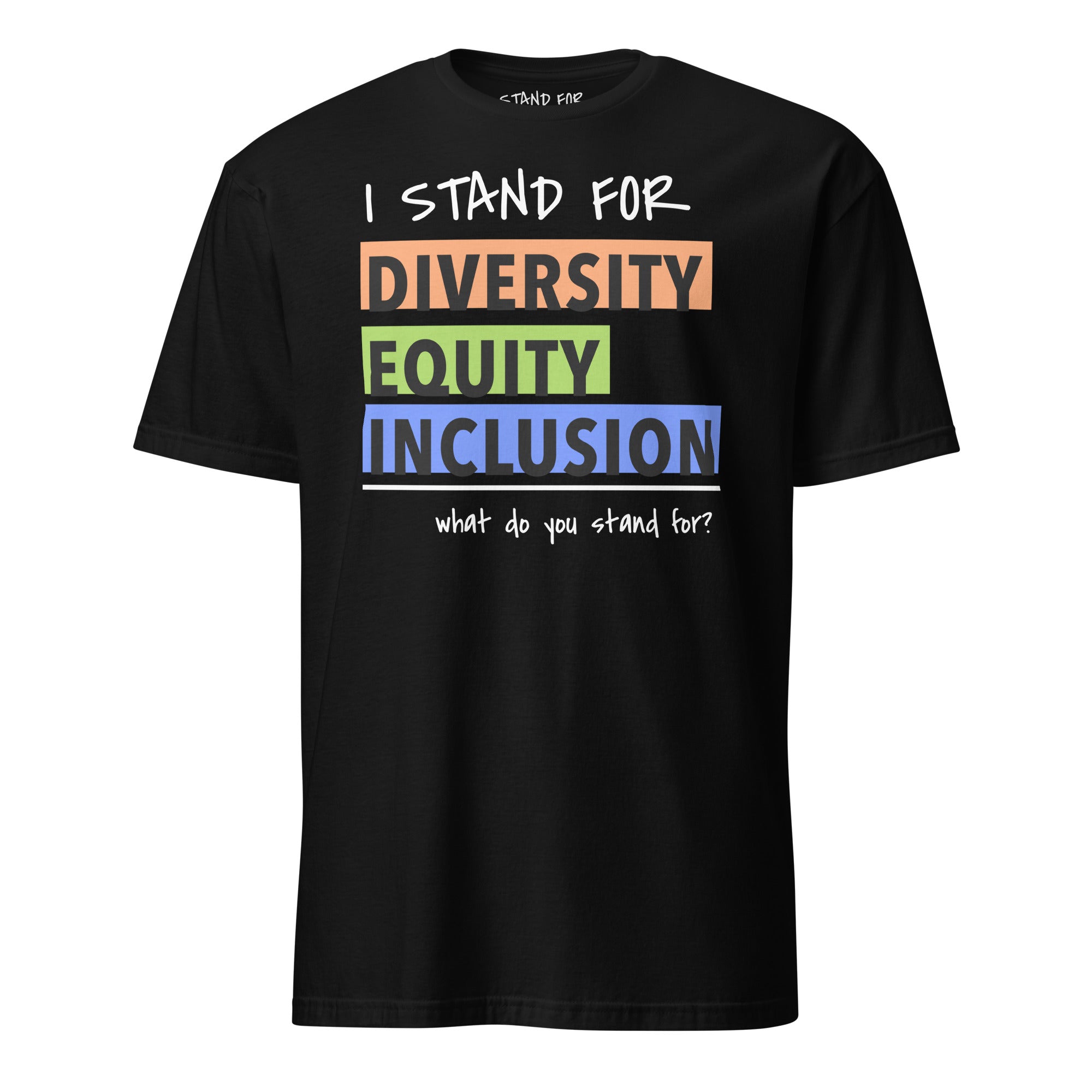 Stand For DEI T-Shirt - Diversity, Equity, Inclusion