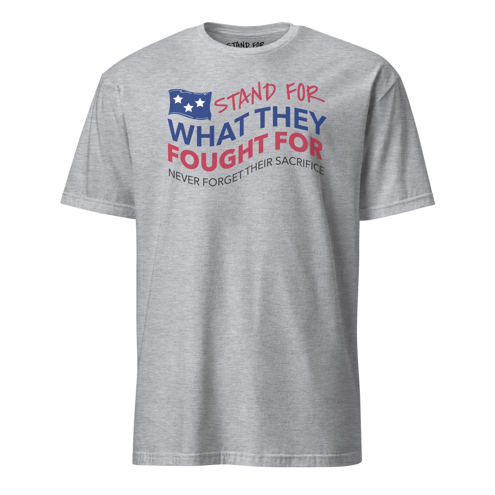 Stand For What They Fought For T-Shirt