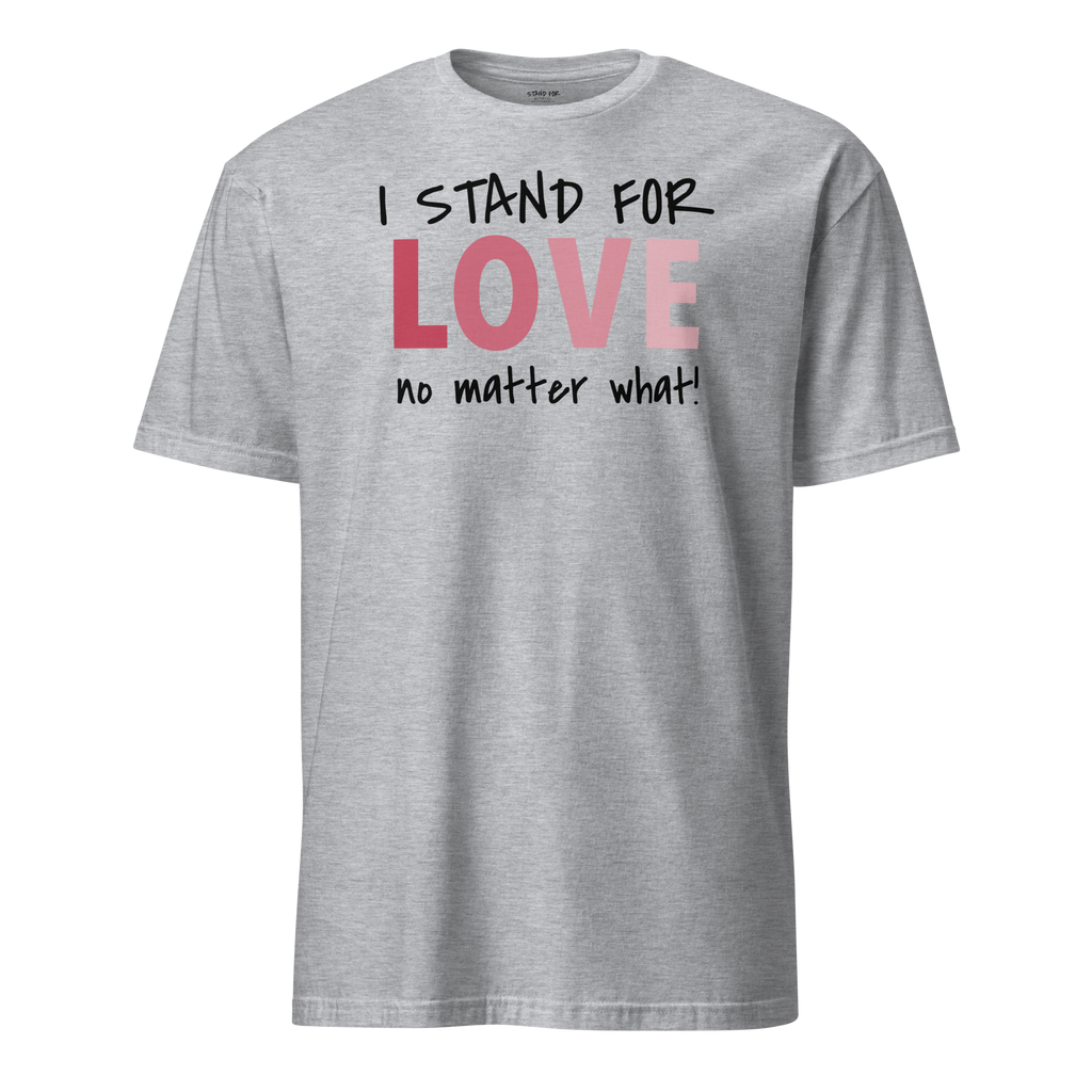 Love No Matter What T-Shirt - Pride